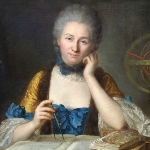  Émilie du Châtelet  - Partner of Voltaire (François-Marie Arouet)