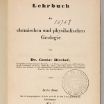 Achievement Lehrbuch der chemischen und physikalischen geologie, 1847-1854. of Karl Bischof