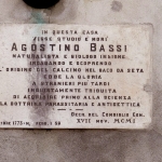 Achievement A plaque outside the house in Paolo Gorini in Lodi, where
Bassi lived and studied, commemorates his life. of Agostino Bassi