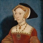 Jane Seymour  - late wife of Henry VIII