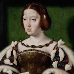 Eleanor of Austria - Daughter of Joanna of Castile​​​​​​​