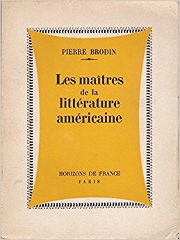 Pierre Brodin (September 19, 1909 — January 1, 1997), American critic ...
