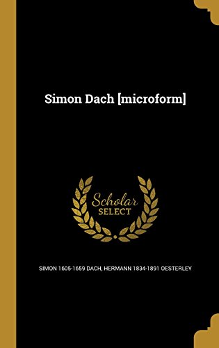 Simon Dach (July 29, 1605 — April 15, 1659), Prussian poet | World  Biographical Encyclopedia