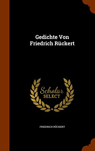Fred Ruckert Friedrich Ruckert (May 16, 1788 — January 31, 1866), German philologist ...