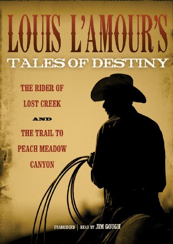 The Trail to Peach Meadow Canyon [L'Amour's Original Text] by Louis L'Amour