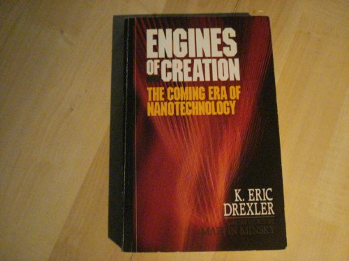 Engines of Creation by K. Eric Drexler, Bantam Doubleday Dell Publishing  Group Inc, Paperback - Anobii