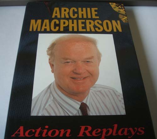Archie Macpherson Rab Herald Archie Macpherson (born 1937), Scottish rector, author, football ...