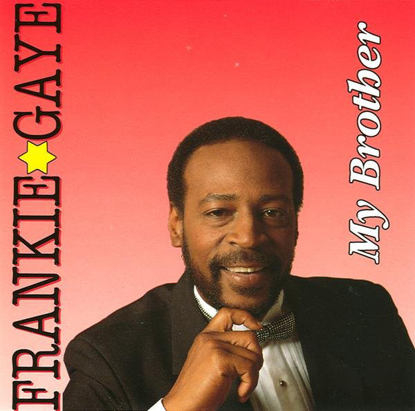 Brother: Frankie Gaye